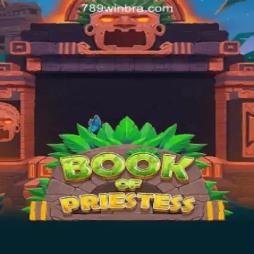Discover BookOfPriestess on the 789Win Platform: Brazil's Leading Online Slots Experience